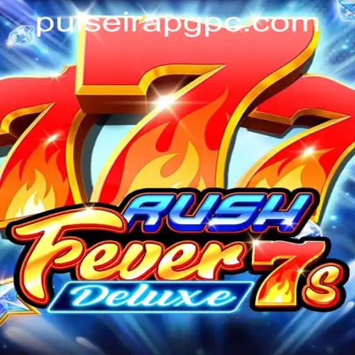 Exploring RushFever7sDeluxe: A Comprehensive Guide